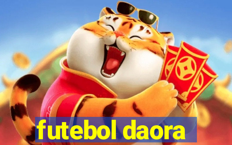 futebol daora